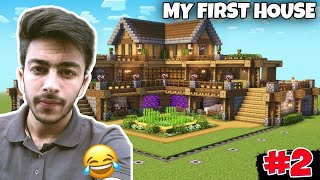 MY FIRST HOUSE IN MINECRAFT SURVIVAL 😂   DAY 2 [upl. by Nayr]