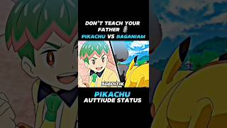 PIKACHU VS BAGANIAMPIKACHU AUTTIUDE STATUSashattitudeanimeashkechumamvpokemonamvshorts [upl. by Borg]