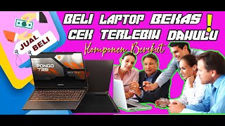 TIPS ATAU BEBERAPA HAL PERLU DIPERHATIKAN SEBELUM MEMBELI LAPTOP BEKAS Second [upl. by Ama176]