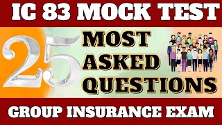 IC 83  GROUP INSURANCE MOCK TEST  25 Most Repeated Questions  Pass4Sure [upl. by Cocks430]