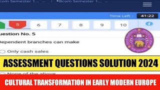 Sol 4th Sem Cultural Transformation in Early Modern Europe Intrnal Assessment Question Solution 2024 [upl. by Netsruk228]