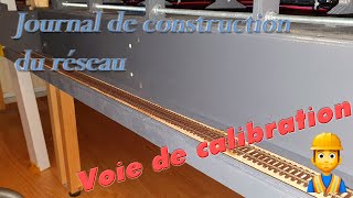 Voie de calibration  Construction [upl. by Dickson]