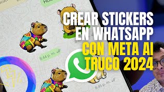 CREA STICKERS en WHATSAPP con META AI ¡SON ALUCINANTES Truco 2024 [upl. by Sackey]