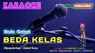 BEDA KELAS Nada Cewek Zamel Reza KARAOKE [upl. by Rundgren]