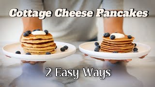 Cottage Cheese Pancakes  2 Healthy Recipes  High Protein Pancakes [upl. by Iden]