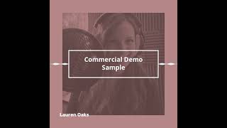 Commercial Demo Sample  Lauren Oaks [upl. by Idolah539]