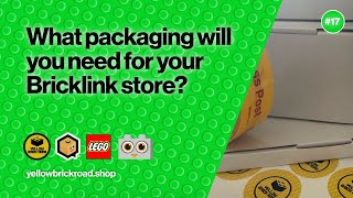 What Packaging Will You Need For Your Bricklink Store  LEGO Bricklink amp Brick Owl Beginners Series [upl. by Aelahc]