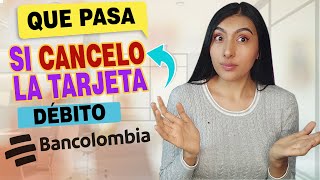 ⚠️QUE PASA AL Quitar La Cuota De Manejo De La Cuenta De Ahorros Bancolombia ⚠️⚠️ [upl. by Norvil]