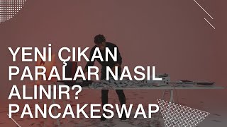 Yeni çıkan kripto paralar coinler nasıl alınır PancakeSwap nasıl kullanılır [upl. by Colton118]