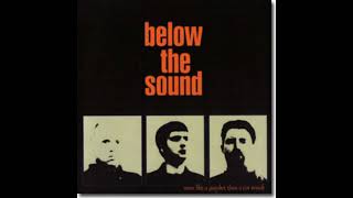 Below The Sound – More Like A Gunshot Than A Car Wreck Full release [upl. by Aeneg163]