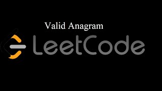 Valid Anagram Problem  Easy Leetcode [upl. by Lehcyar]