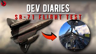 SR71 Flight Test  Blackbird Simulations Developer Diaries [upl. by Eneluj]