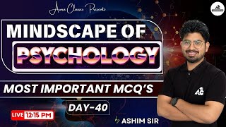 Mindscapes of Psychology  MCQs  For PSTETCTET amp All Other Teaching Exams  By Ashim sir 40 [upl. by Cleland]