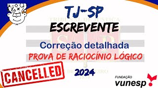 TJSP 2024 Prova de RACIOCÍNIO LÓGICO  ESCREVENTE do Tribunal de Justiça SP 2024  Prova Anulada [upl. by Malonis]