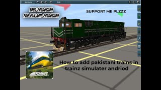 How to add pakistani addons in trainz simulater andriod trainzsimulatorandroid [upl. by Anitsua]