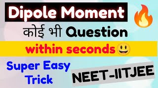 quotDIPOLEMOMENTquot Easy Explaination🔥 Chemical Bonding  NeetIITJEE  Neet 2022 amp Neet 2023 [upl. by Benson77]