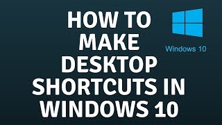 How to Make Desktop Shortcuts in Windows 10 [upl. by Laoj]