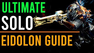 ULTIMATE SOLO EIDOLON HUNTING GUIDE WARFRAME [upl. by Nerrag]