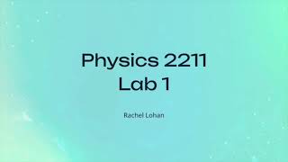 phys 2211 lab 1 constant velocity [upl. by Yslek]