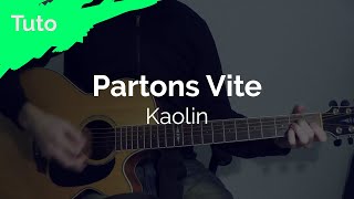 Tuto Guitare Facile  Kaolin  Partons Vite [upl. by Pompei356]