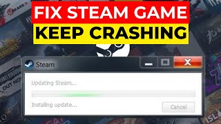 How to Fix Steam Games Keep Crashing in Windows 11 StepbyStep Guide [upl. by Sobel]