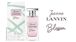 Jeanne Lanvin Blossom New Lanvin Fragrance [upl. by Lux777]