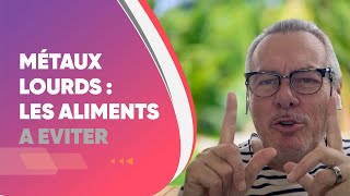 Métaux Lourds Les Aliments A Eviter [upl. by Nabois]