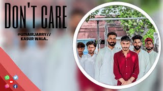 Don’t Care New Punjabi SoNg 2024  Official Vodeo  kasur Umairjarrykasurwala  Pakistani Boy [upl. by Gabel]