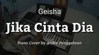 Jika Cinta Dia  Geisha  Piano Cover by Andre Panggabean [upl. by Ailadgim]