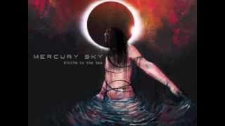 Mercury Sky  Victim To The Sea [upl. by Furey309]