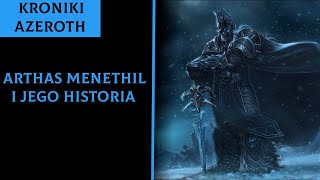 Historia Bohaterów Warcrafta  Arthas Menethil  Cała Historia [upl. by Alyam657]