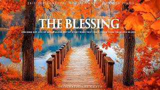 THE BLESSING  Instrumental Worship amp Scriptures amp Nature  Inspirational CKEYS [upl. by Verine]