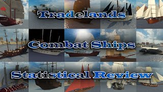 Tradelands Nation  Review of Combat Ship Stats November 17th 2023 [upl. by Edsel]