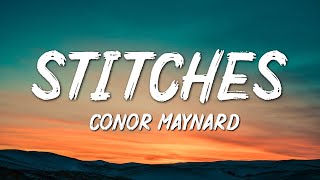 Conor Maynard  Stitches Lyrics [upl. by Onitnatsnoc]