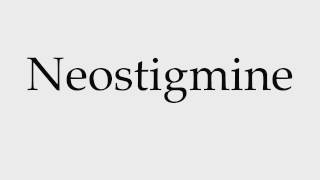 How to Pronounce Neostigmine [upl. by Fabrin402]