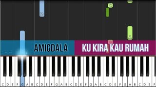 Amigdala  Ku Kira Kau Rumah Piano Tutorial [upl. by Yhtommit]