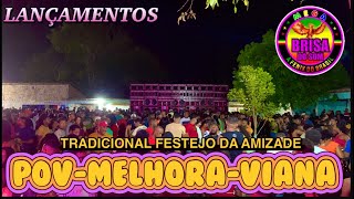 TRADICIONAL FESTEJO DA AMIZADE NO POVOADO MELHORA EM VIANA RADIOLA MEGA BRISA DO SOM 2024 [upl. by Igig]