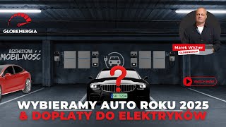 Dopłaty do elektryków Będą ale czy są potrzebne Wybieramy auto roku 2025  Bezemisyjna mobilność [upl. by Berny]