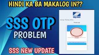 SSS OTP PROBLEM  SSS NEW UPDATE WITH OTP  SSS ACCOUNT OTP LOG IN PROBLEM [upl. by Handler]