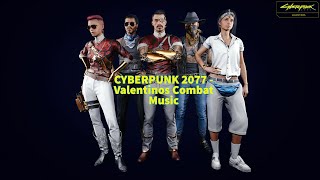 CYBERPUNK 2077  Valentinos Combat Music With Gameplay [upl. by Jegger784]