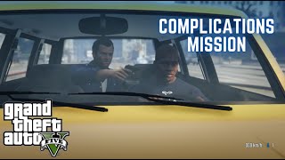 GTA 5 MISSION GAMEPLAY  Complications [upl. by Nyloj]