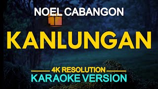 Kanlungan Karaoke  Noel Cabangon [upl. by Adrial623]