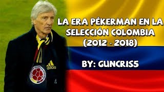 ¿Cómo fue la era Pékerman en la selección Colombia  Historia [upl. by Yecaw]