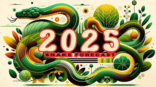 2025 Chinese Zodiac Predictions for Snakes Prosperity amp Growth [upl. by Chiquia685]