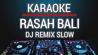 Karaoke Rasah Bali  Lavora Versi DJ Remix Slow [upl. by Paige816]