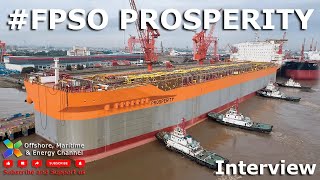 FPSO Prosperity  Interview [upl. by O'Callaghan]