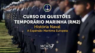 Curso Online de Questões Temporário MARINHA 2024  História Naval  A Expansão Marítima Europeia [upl. by Haraz64]