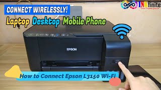 How to Connect Epson L3150 L3156 L3250 L3251 L3256 WiFi to PC Laptop and Mobile Phone  INKfinite [upl. by Riess]