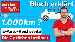 40km pro Tag reichen Die 7 größten ReichweitenIrrtümer  Bloch erklärt 152  auto motor und sport [upl. by Ulrich]