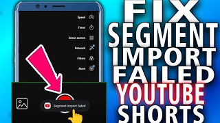 How To Fix Segment Import Failed Youtube Shorts so simple [upl. by Lenzi]